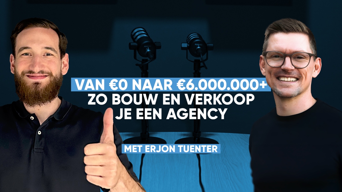 From €0 to €6,000,000. How to build and sell an agency - Erjon Tuenter