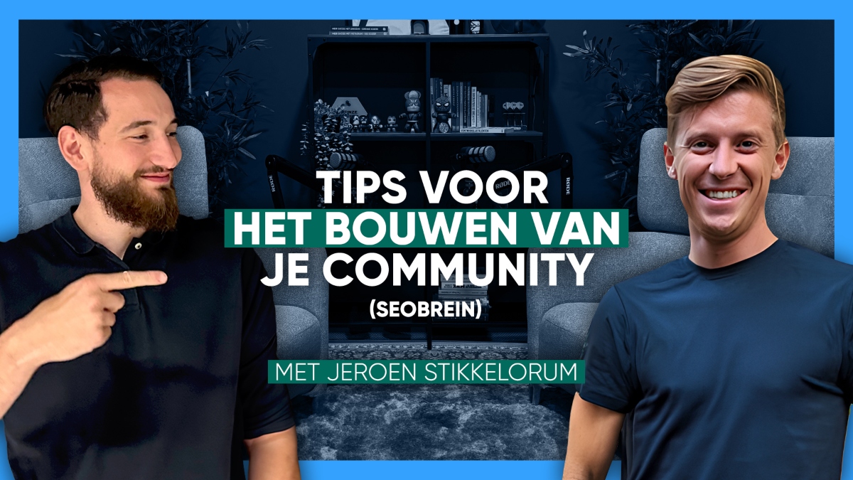 Tips for building your community (SEOBrein) - Jeroen Stikkelorum