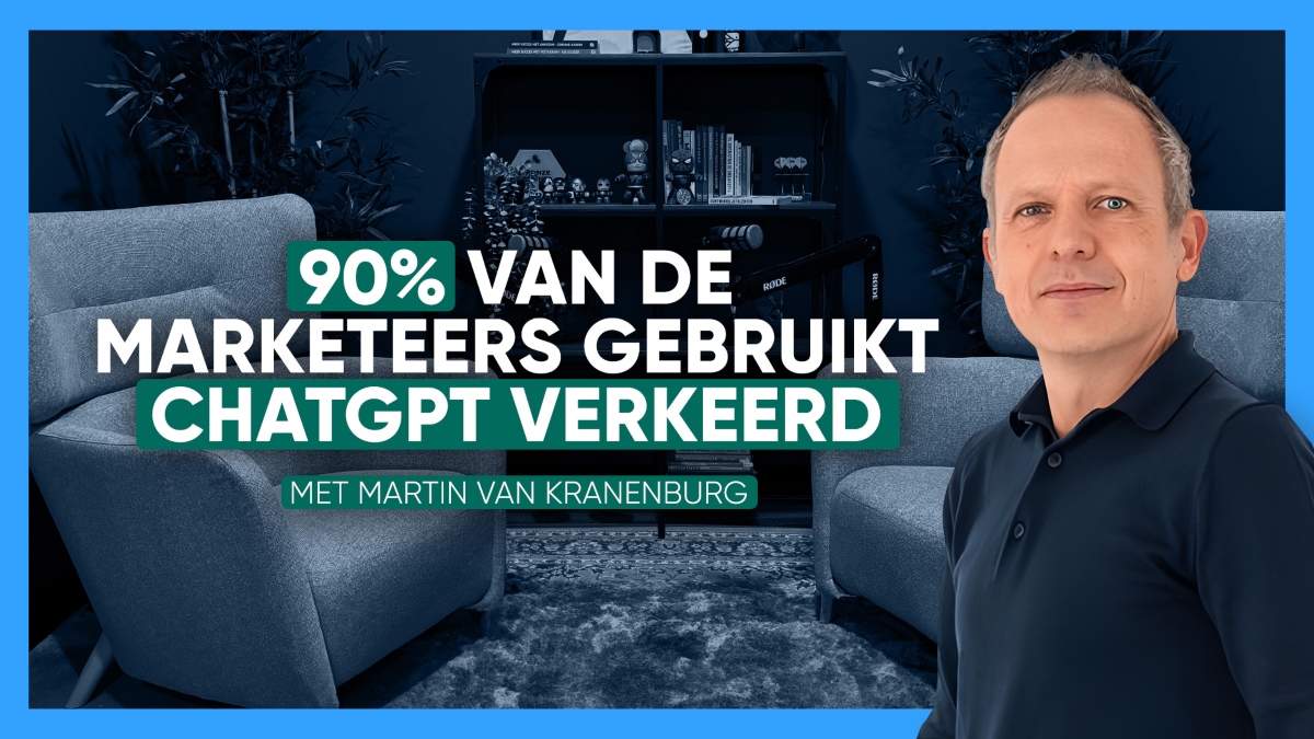 90% of marketers use ChatGPT incorrectly - Martin van Kranenburg